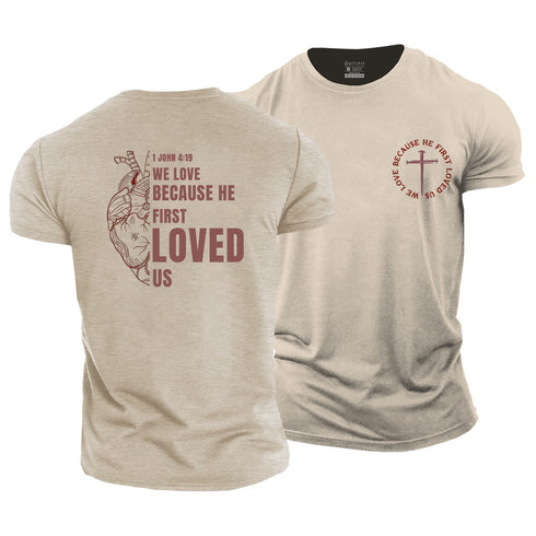 Men's We love because he first loved us Cotton T-Shirt